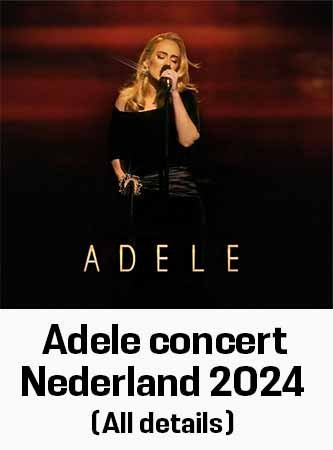 Adele concert Nederland 2024 Date,time & Venue