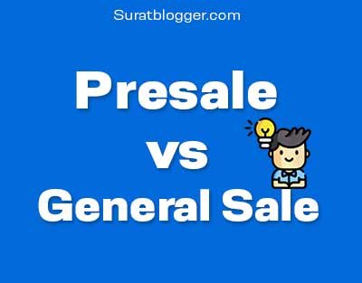 Presale tickets vs General sale Difference