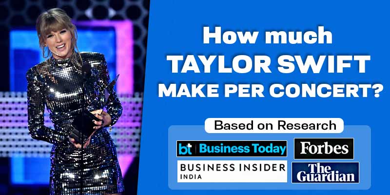 (Research) How Much Does Taylor Swift Make Per Concert?