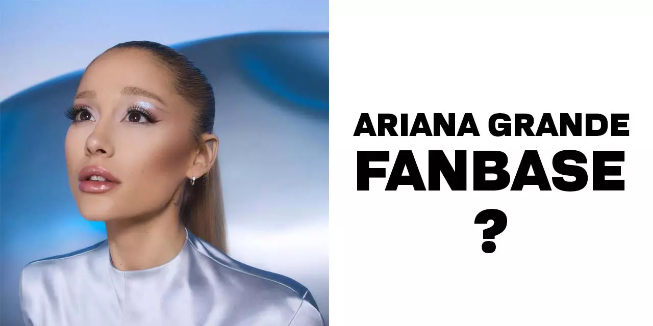 How many fans does Ariana Grande have?