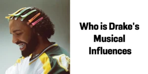 Who inspired Drake to make music?