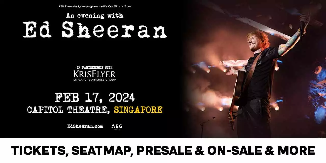 Ed Sheeran Singapore tour Feb 17, 2024 at Capitol Theatre